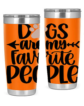 Dogs Are My Favorite People Style 22#- dog- Tumbler