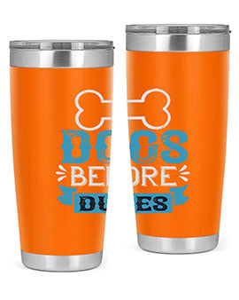 Dogs Before Dudes Style 215#- dog- Tumbler
