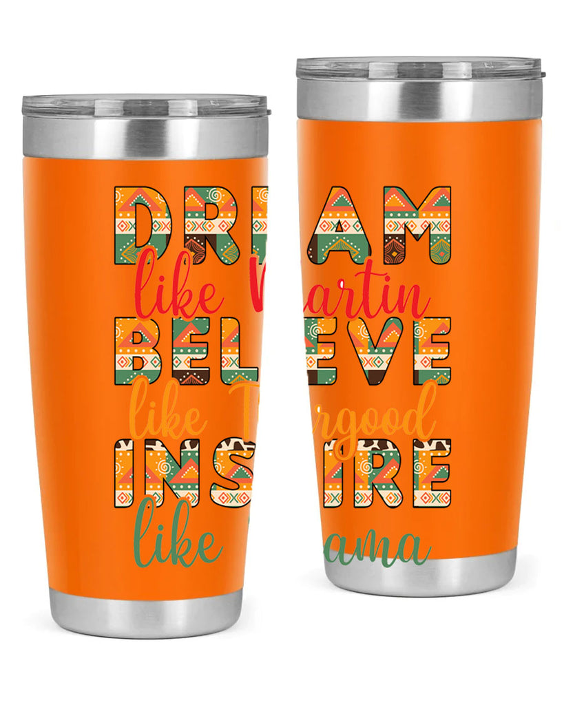 Dream Believe Inspire Junteenth Png 31#- Juneteenth- tumbler