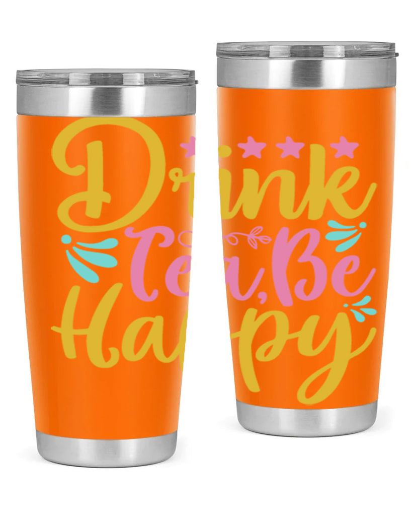 Drink tea be happy Style 67#- summer- Tumbler