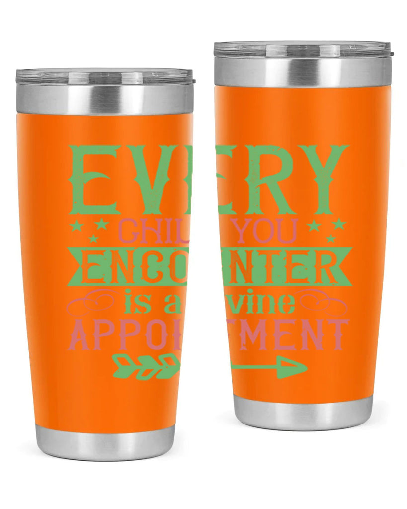 Every child you encounter is a divine appointment Style 22#- baby- Tumbler
