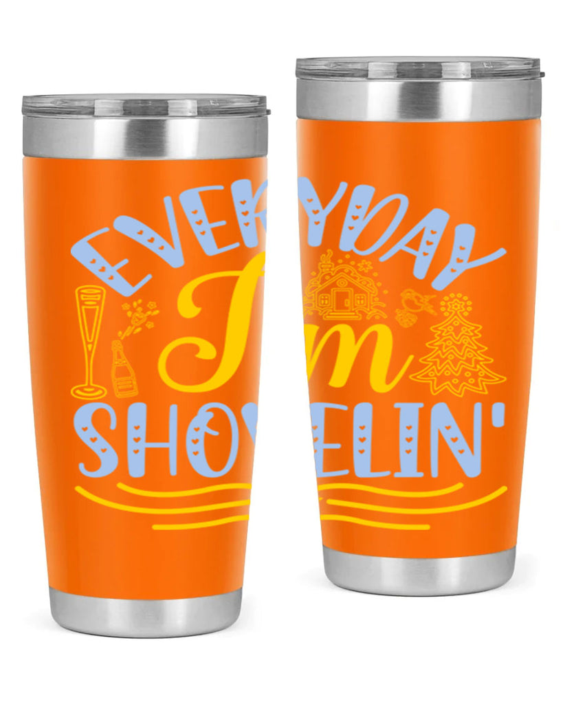 Everyday im shovelin102#- winter- Tumbler