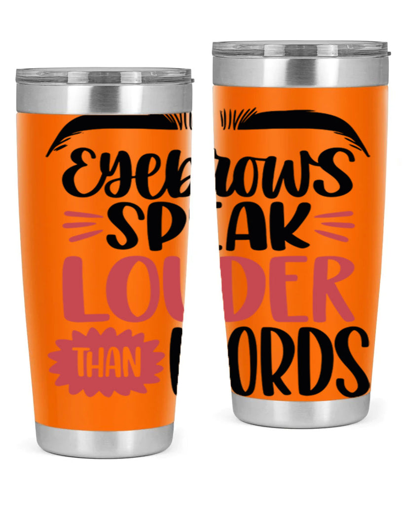 Eyebrows Speak Louder Than Words Style 103#- make up- Tumbler