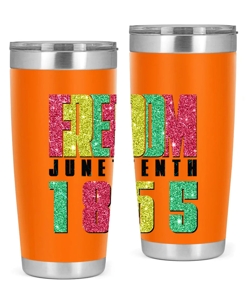 Freedom Juneteenth Since 1865 Design 16#- Juneteenth- tumbler