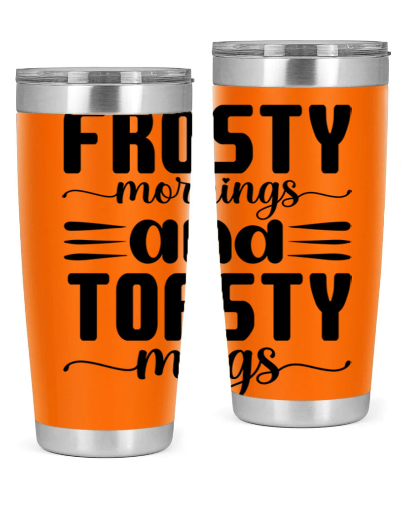 Frosty Mornings and Toasty Mugs 108#- winter- Tumbler