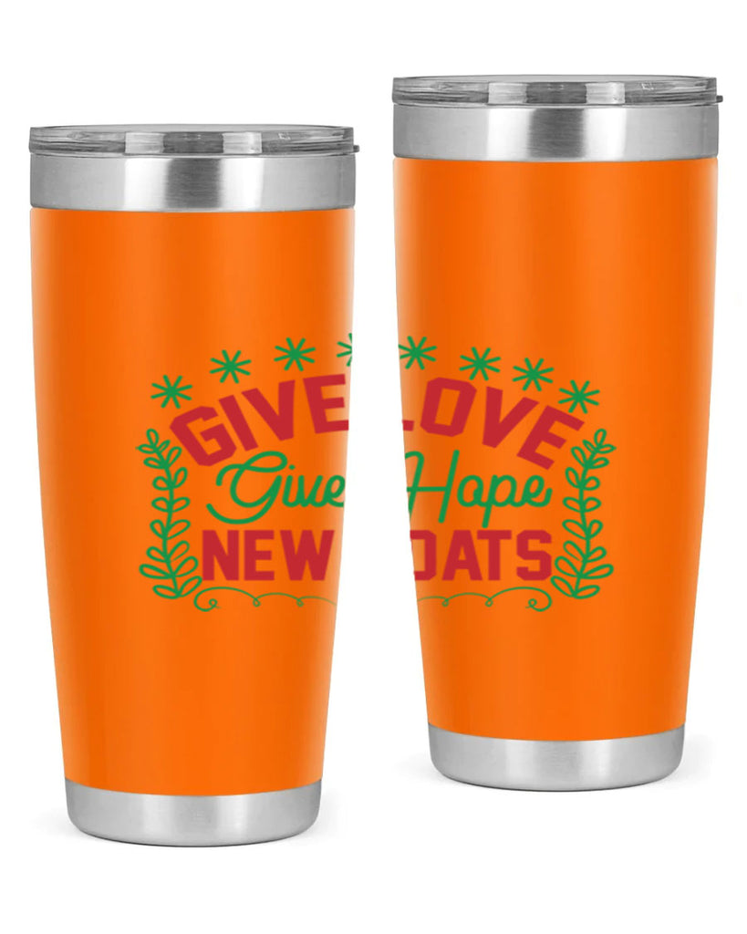 Give Love Give Hope New Coats 117#- winter- Tumbler
