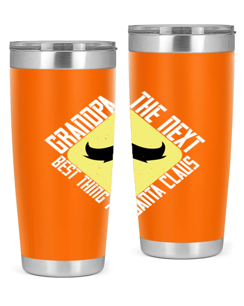 Grandpa The next best thing to Santa Claus 104#- grandpa - papa- Tumbler