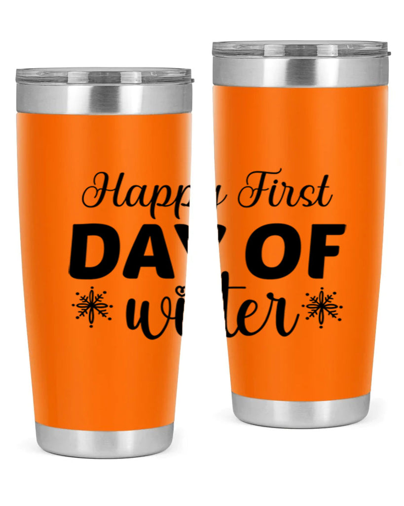 Happy First Day of Winter 118#- winter- Tumbler