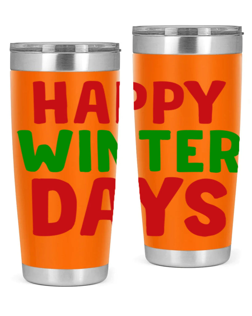Happy Winter Days 127#- winter- Tumbler