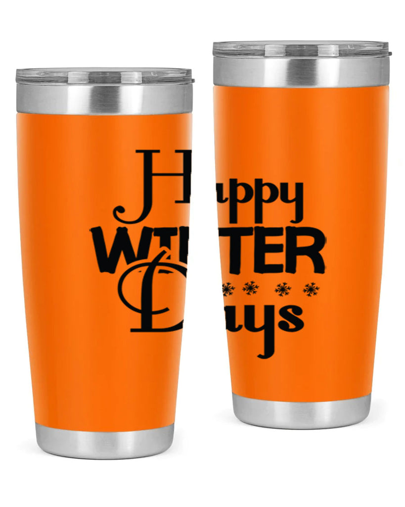 Happy Winter Days 128#- winter- Tumbler