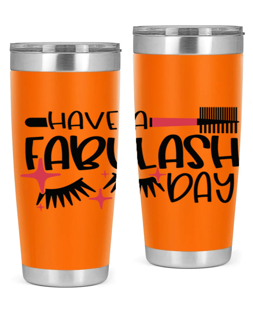 Have A Fabulash Day Style 91#- make up- Tumbler
