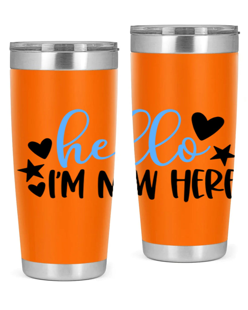 Hello Im New Here Style 93#- baby- tumbler