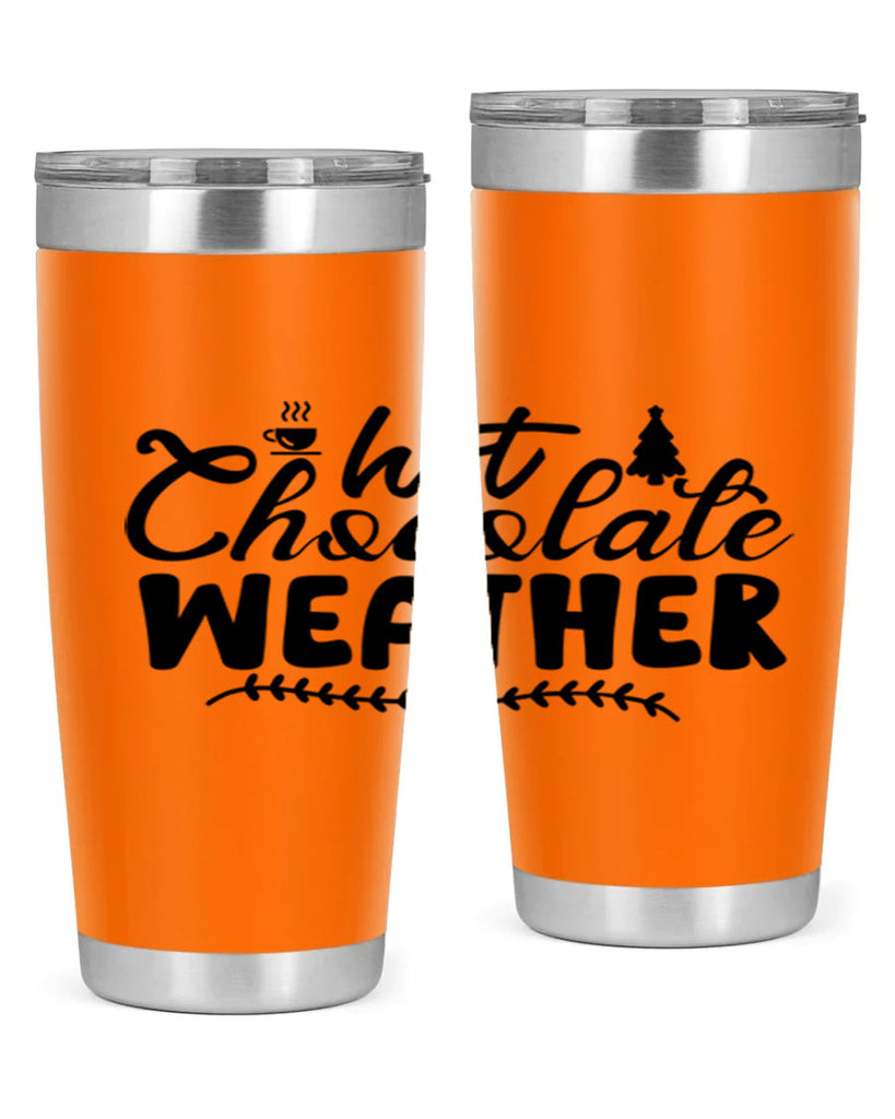 Hot Chocolate Weather 197#- winter- Tumbler