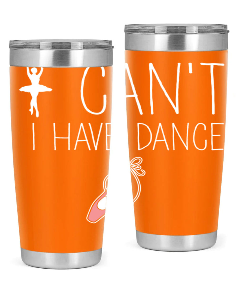 I Cant I Have Dance Ballet 45#- ballet- Tumbler