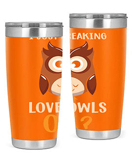 I Just Freaking Love Owls A TurtleRabbit 9#- owl- Tumblers