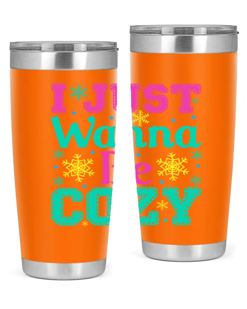 I Just Wanna Be CozyWinter 241#- winter- Tumbler