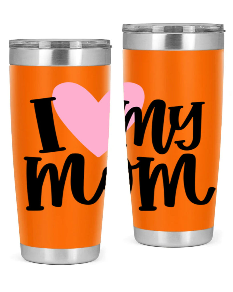 I Love My Mom Style 86#- baby- tumbler