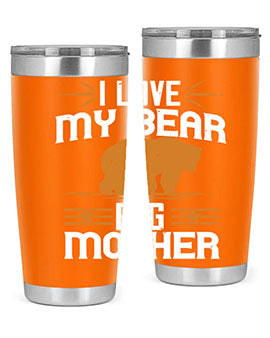 I love my big mother  bear 57#- Bears- Tumbler