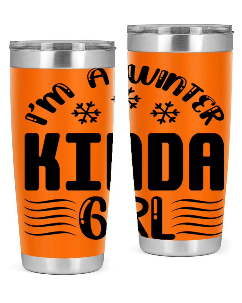 I m a Winter Kinda 245#- winter- Tumbler