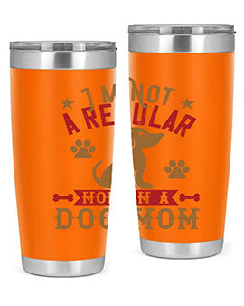 Im Not A Regular Mom Im A Dog Mom Style 185#- dog- Tumbler