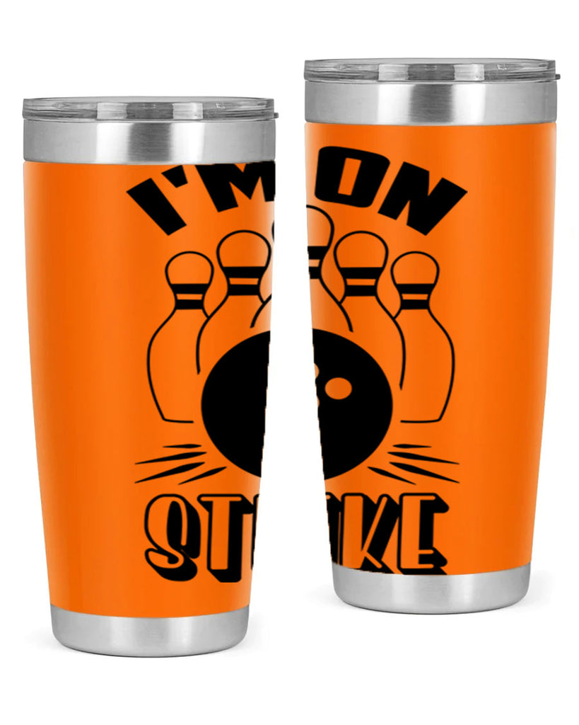 Im on strike 1059#- bowlig- Tumbler