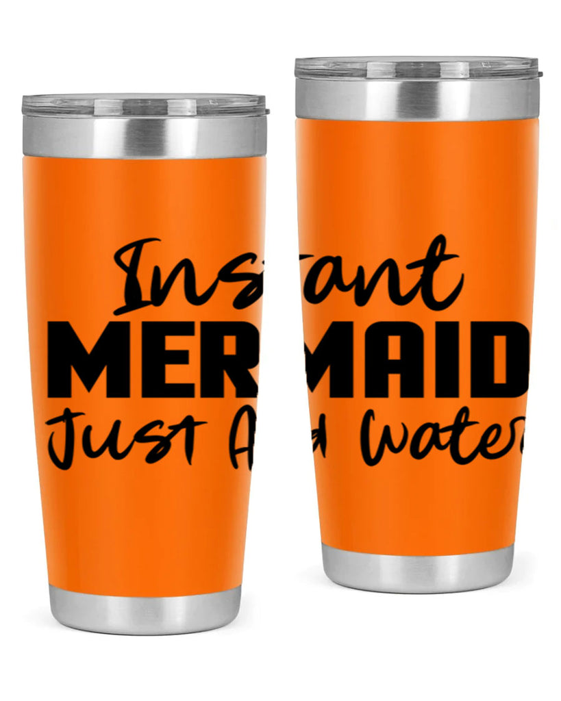Instant Mermaid just add water 274#- mermaid- Tumbler