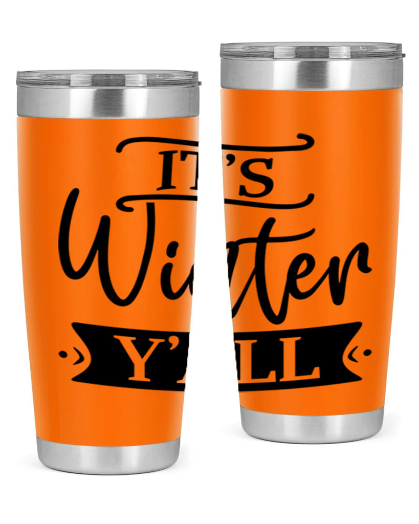 Its Winter Yall265#- winter- Tumbler