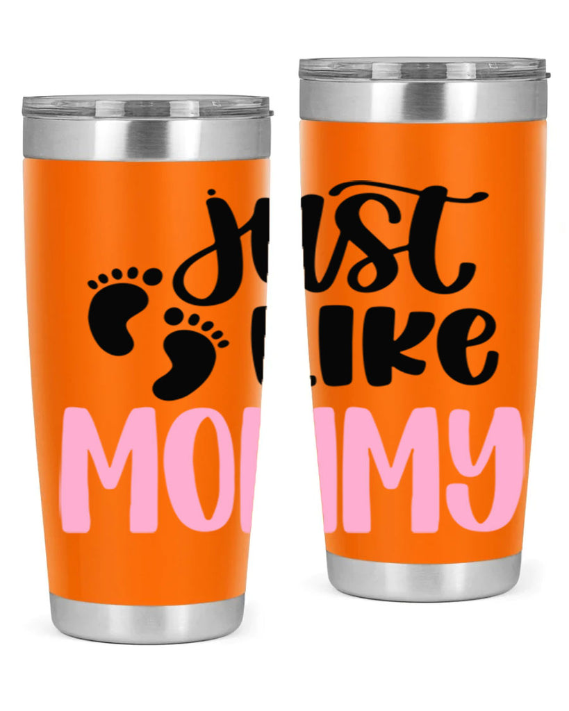 Just Like Mommy Style 76#- baby- tumbler