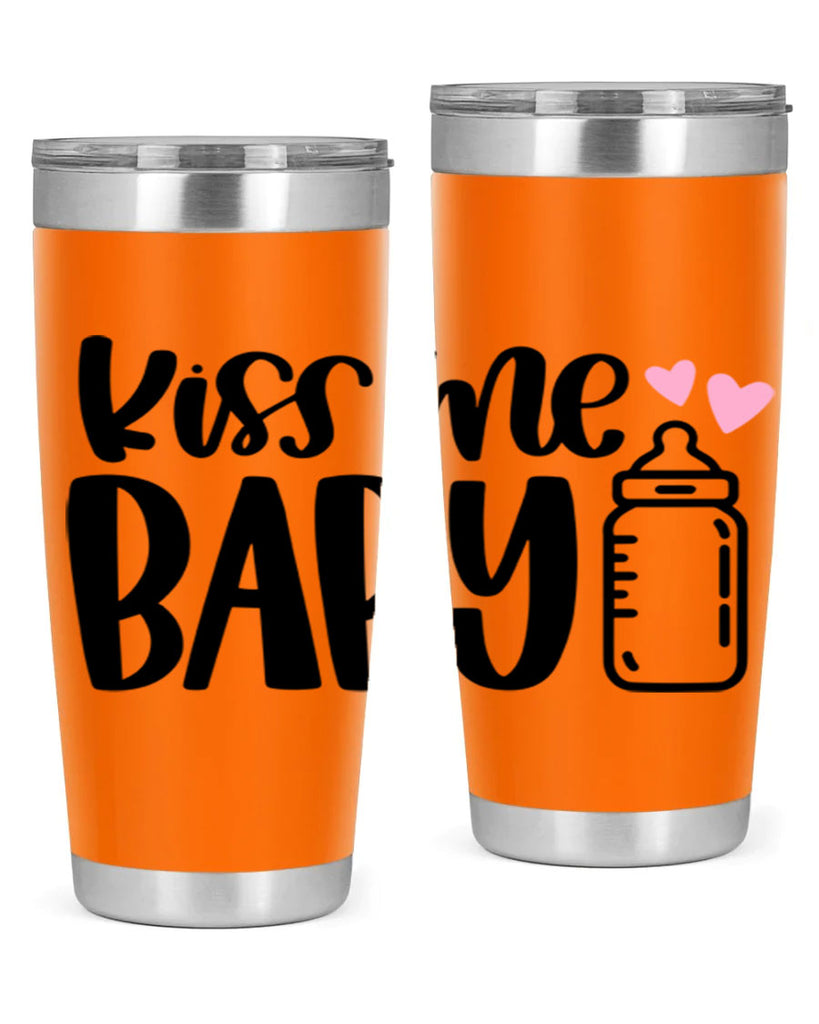 Kiss Me Baby Style 75#- baby- tumbler