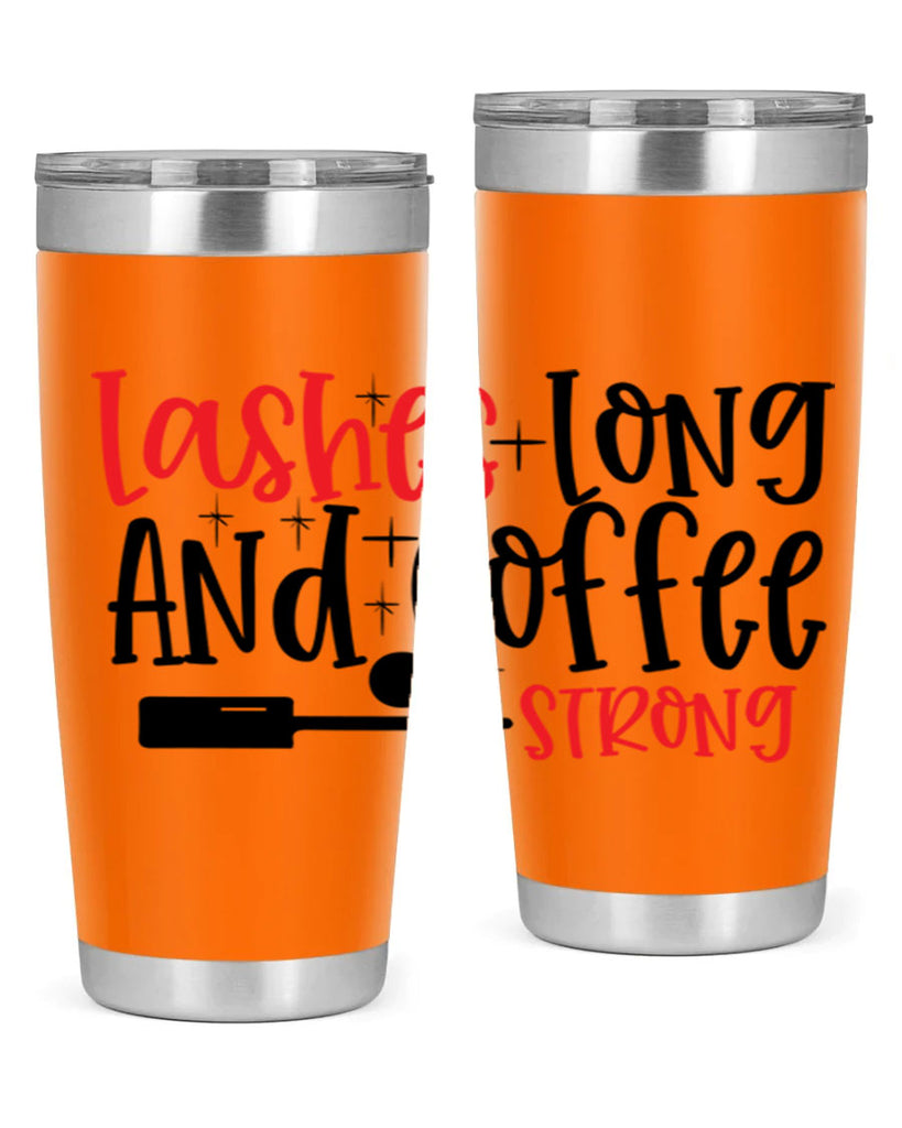 Lashes Long And Coffee Strong Style 232#- make up- Tumbler
