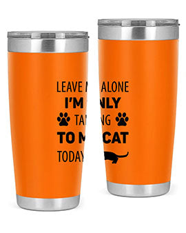 Leave Me Alone Style 62#- cat- Tumbler