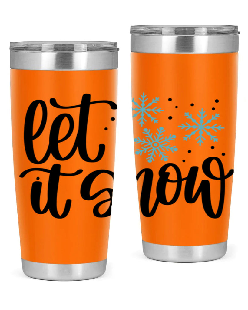 Let It Snow 343#- winter- Tumbler
