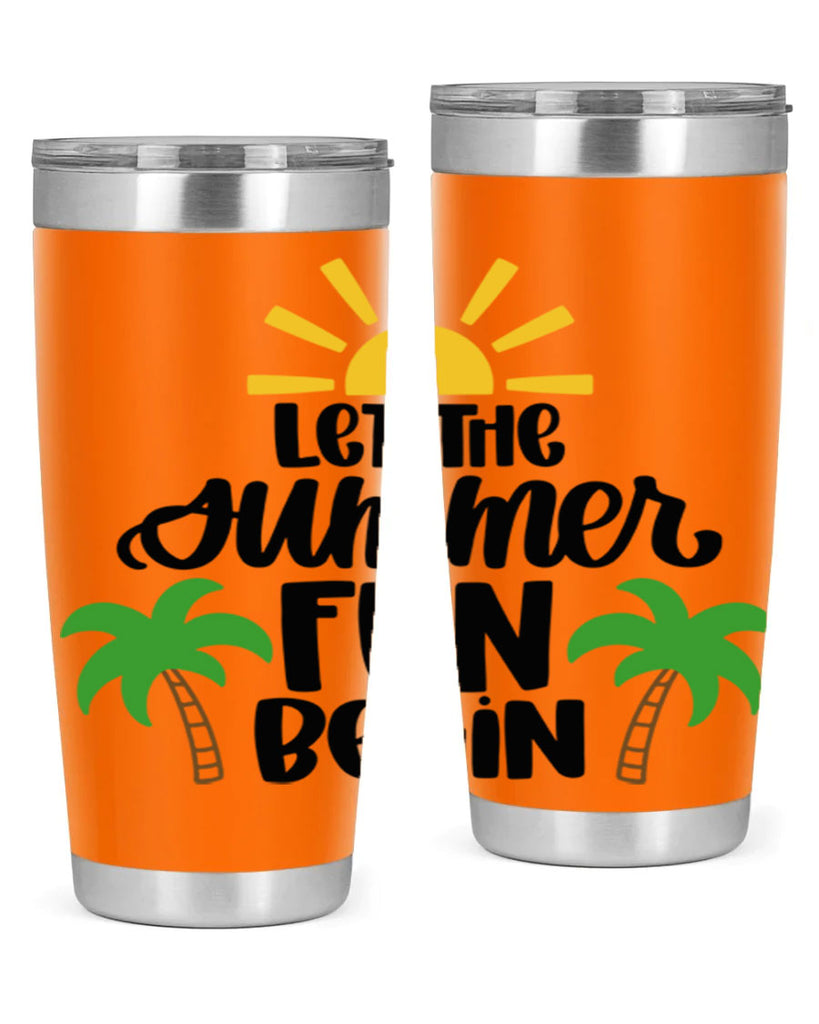 Let The Summer Fun Begin Style 35#- summer- Tumbler