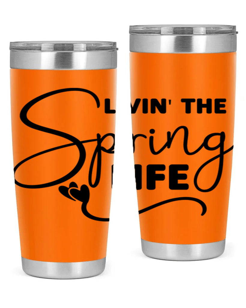 Livin' the Spring Life316#- spring- Tumbler