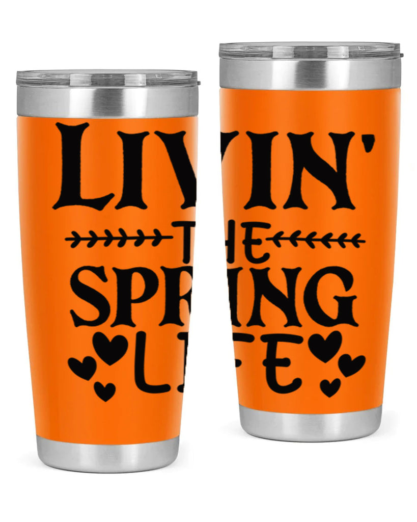 Livin' the spring life 5#- spring- Tumbler