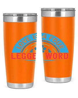 Love Is a Four Legged Word Style 165#- dog- Tumbler