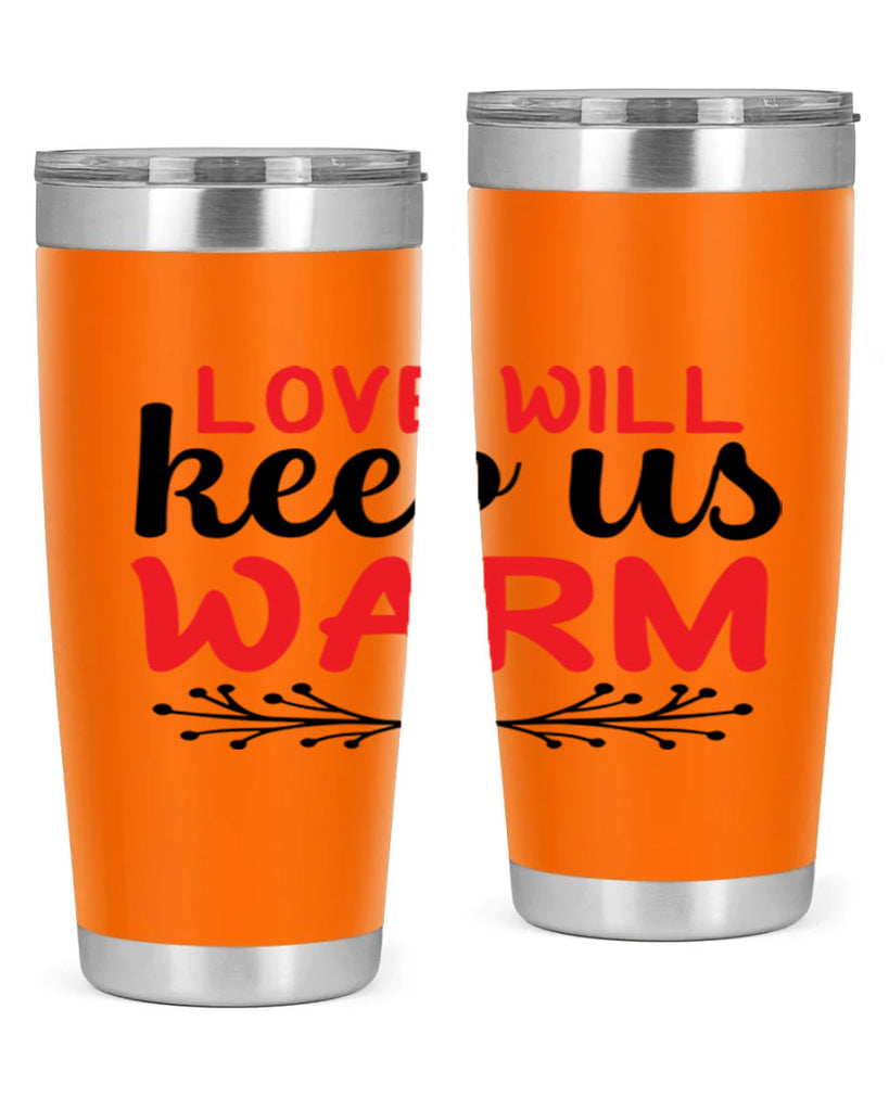 Love will keep us warm 314#- winter- Tumbler