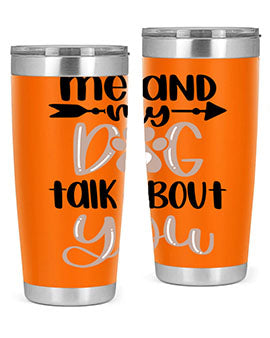 Me And Dog Talk Style 15#- dog- Tumbler