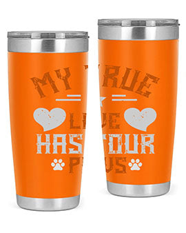 My True love has four Paws Style 153#- dog- Tumbler