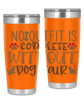 No Outfit Is Complete Without Dog Hair Style 67#- dog- Tumbler