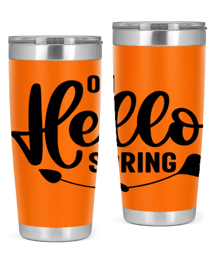 Oh Hello Spring368#- spring- Tumbler