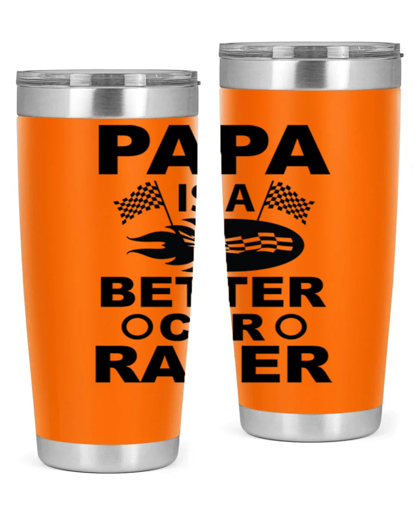 Papa Is a Better car 116#- grandpa - papa- Tumbler