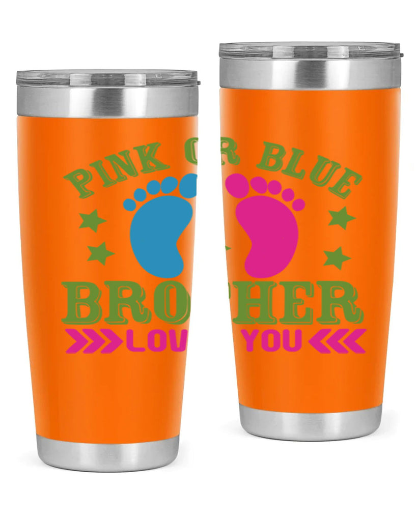 Pink or Blue Brother Loves You Style 181#- baby- tumbler