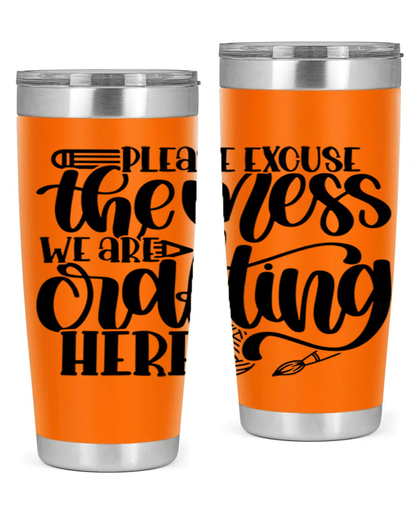 Please Excuse The Mess We 10#- crafting- Tumbler