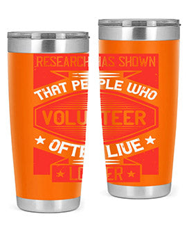 Research has shown that people who volunteer often live longer Style 32#- volunteer- Tumbler