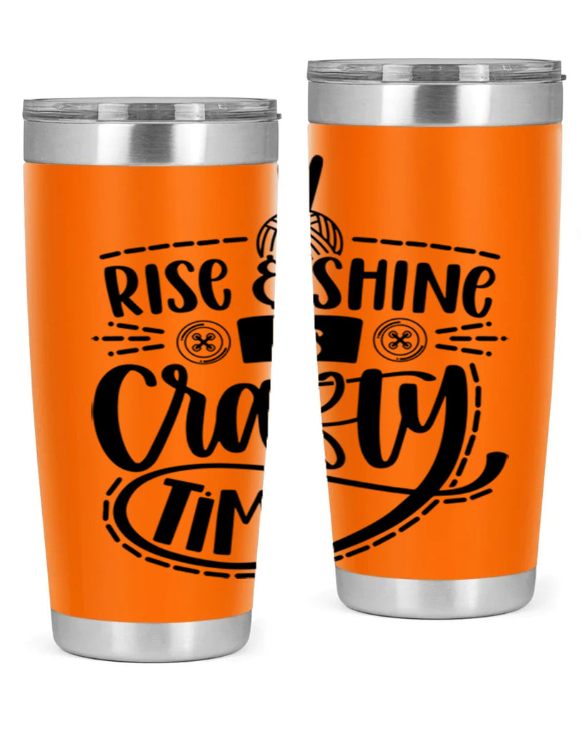Rise Shine Its Crafty Time 9#- crafting- Tumbler