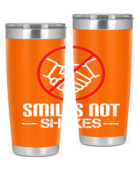 SMILES NOT SHAKES Style 23#- corona virus- Tumbler