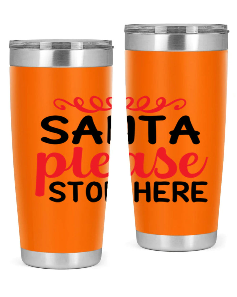 Santa please stop here 351#- winter- Tumbler
