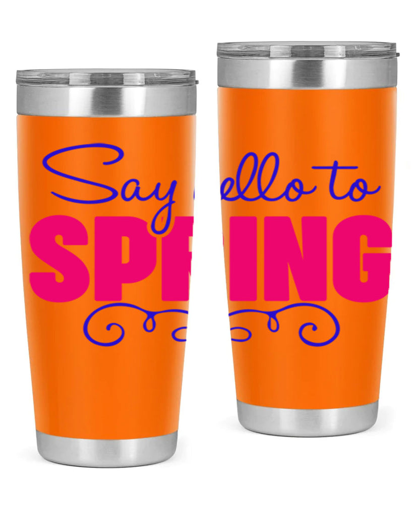 Say Hello to Spring 401#- spring- Tumbler