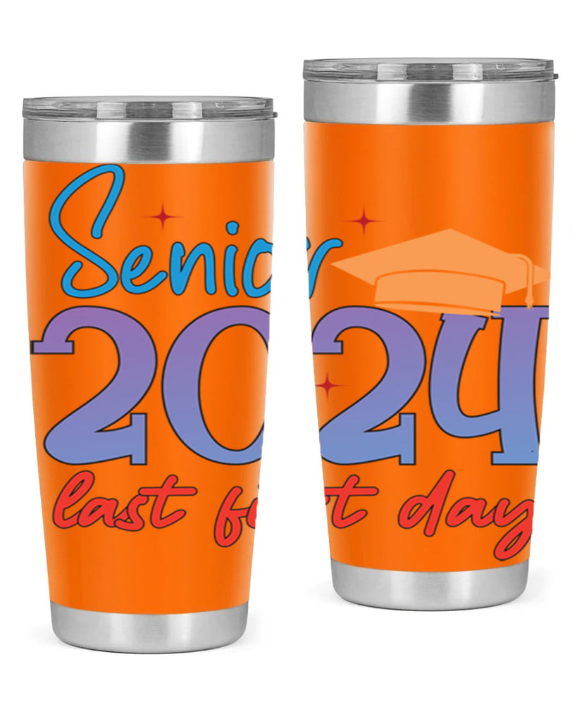 Senior 2024 last first day 12#- 12th grade- Tumbler